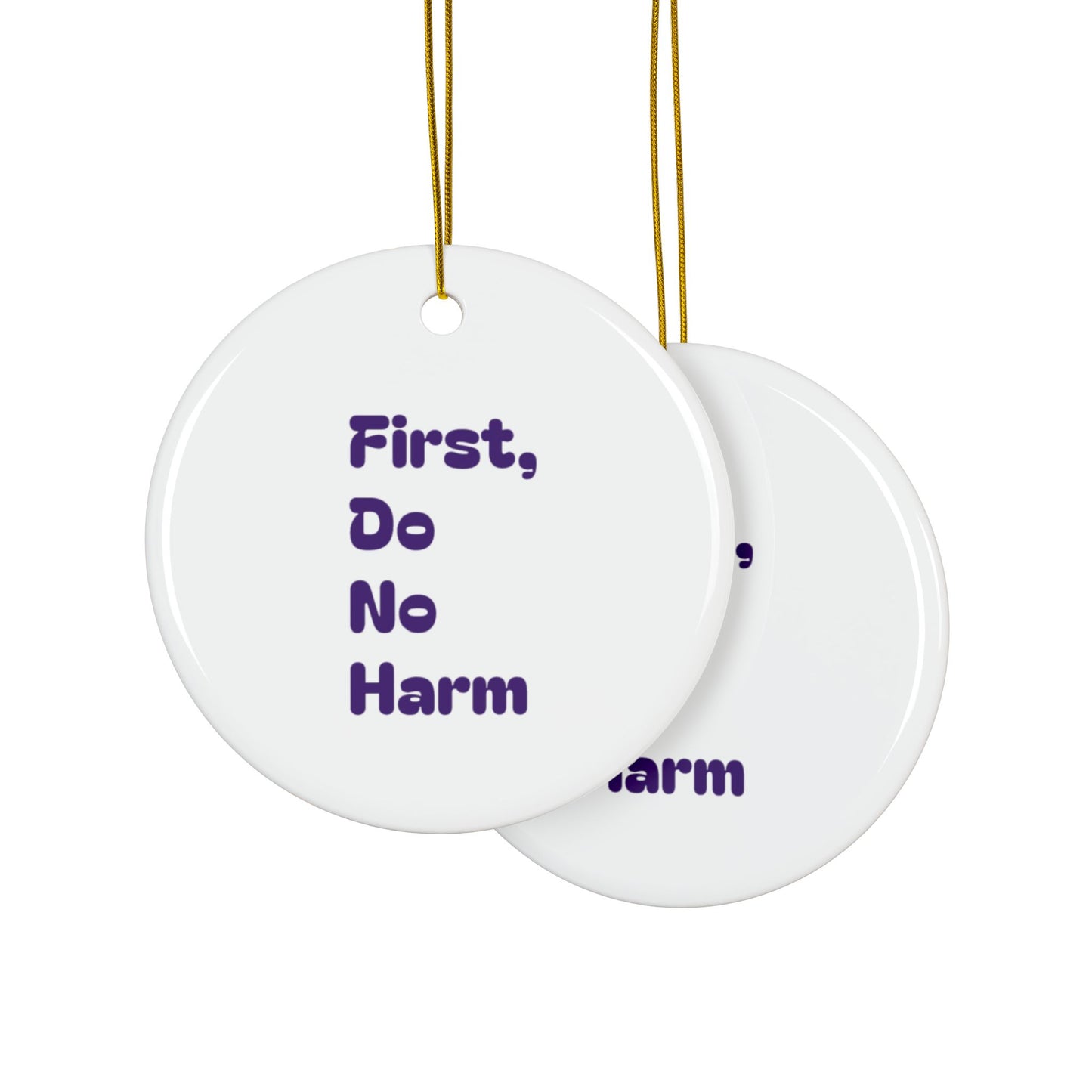 First Do No Harm Purple Ceramic Ornaments, 2-Side Print, (1pc, 3pcs, 5pcs, 10pcs)