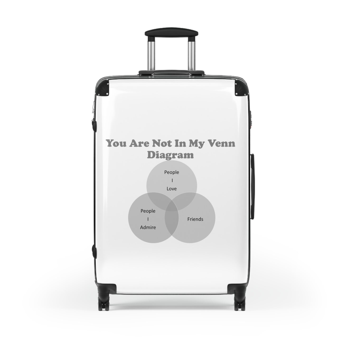 You Are Not In My Venn Diagram black Suitcase