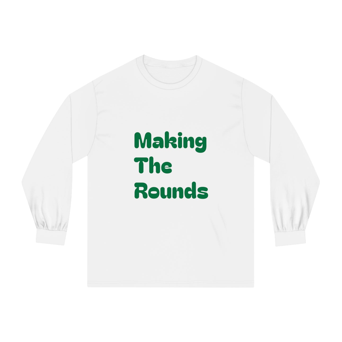 Making The Rounds Green Unisex Classic Long Sleeve T-Shirt