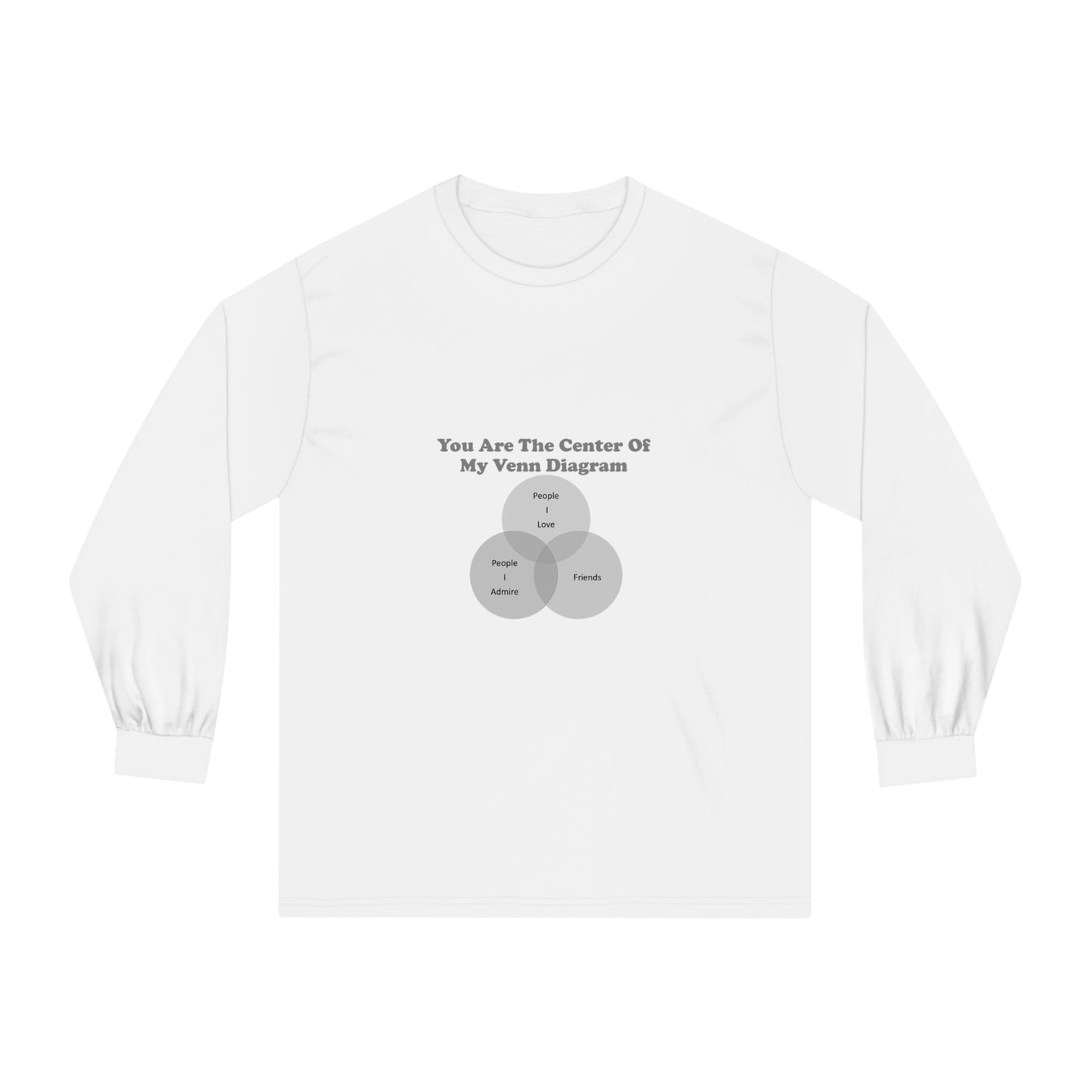 You Are The Center Of My Venn Diagram Black / Grey Unisex Classic Long Sleeve T-Shirt