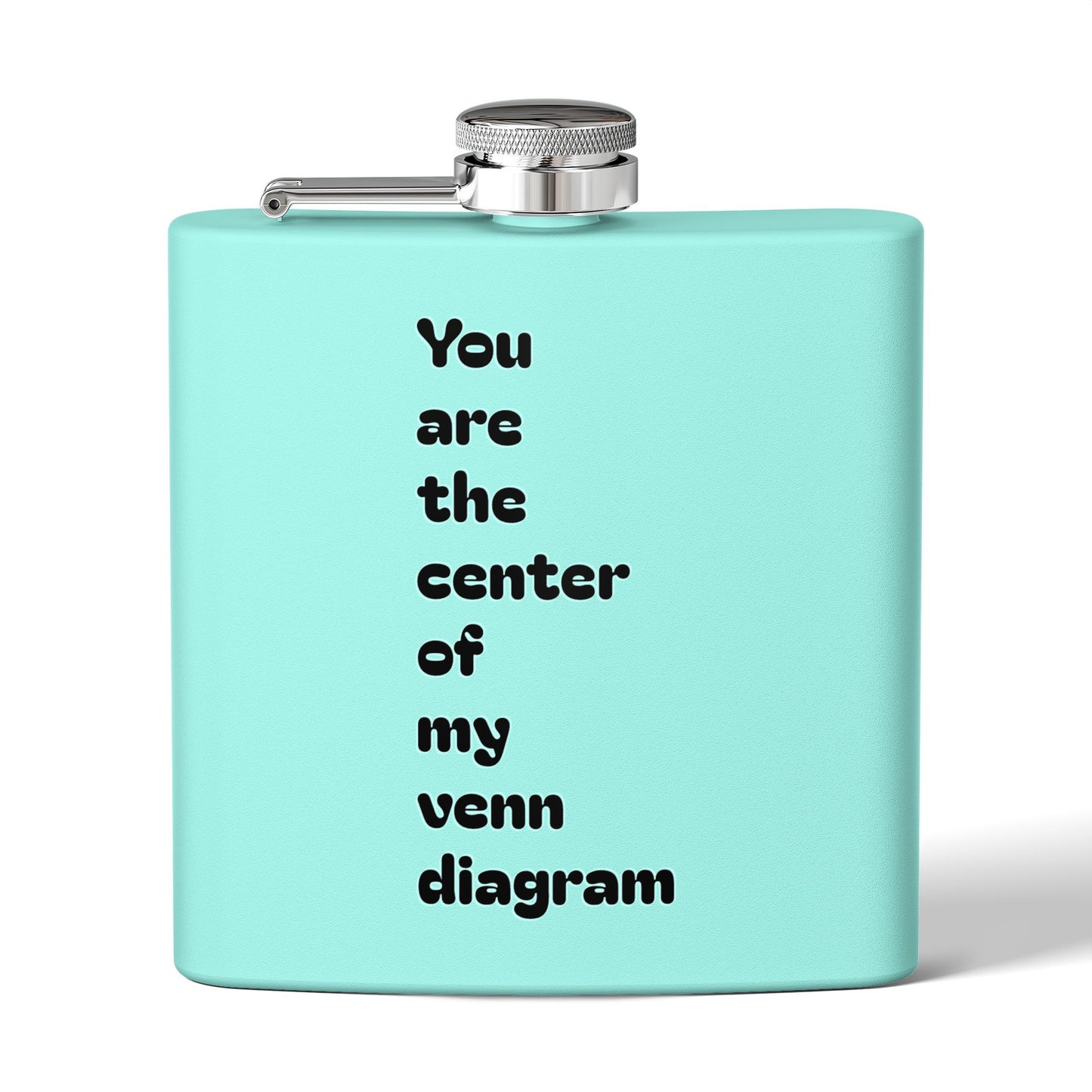 6oz Stainless Steel Flask — "You are the center of my Venn diagram" Romantic Hipster Gift