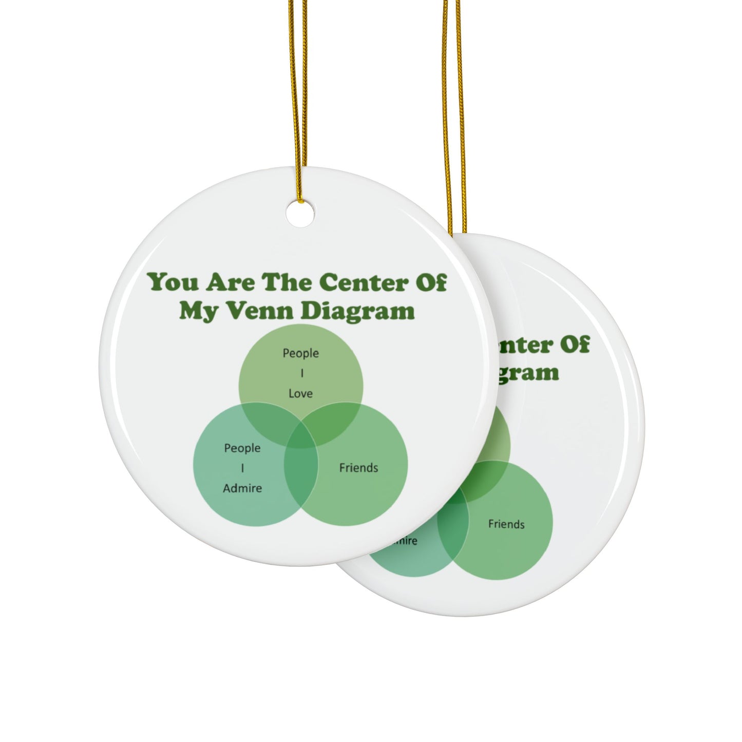 You Are The Center Of My Venn Diagram Ceramic Ornaments, 2-Side Print, (1pc, 3pcs, 5pcs, 10pcs)