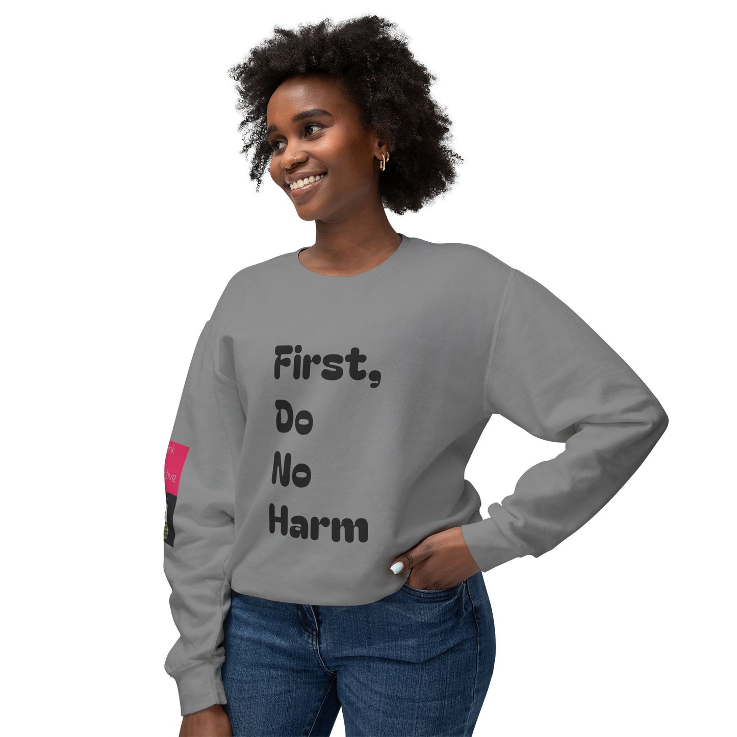 First, Do No Harm Black Unisex Lightweight Crewneck Sweatshirt