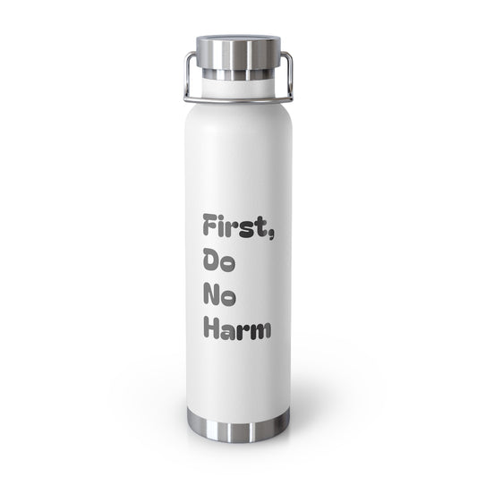 First Do No Harm Black Copper Vacuum Insulated Bottle, 22oz