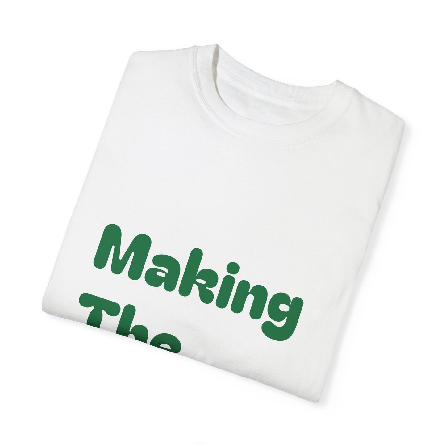 Making The Rounds [Green] Unisex Garment-Dyed T-shirt