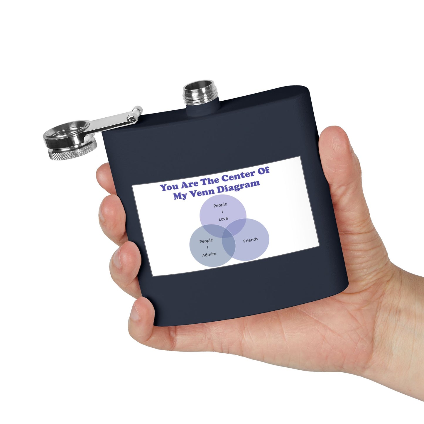 6oz Stainless Steel Flask — "You Are The Center Of My Venn Diagram" Funny Valentine Gift