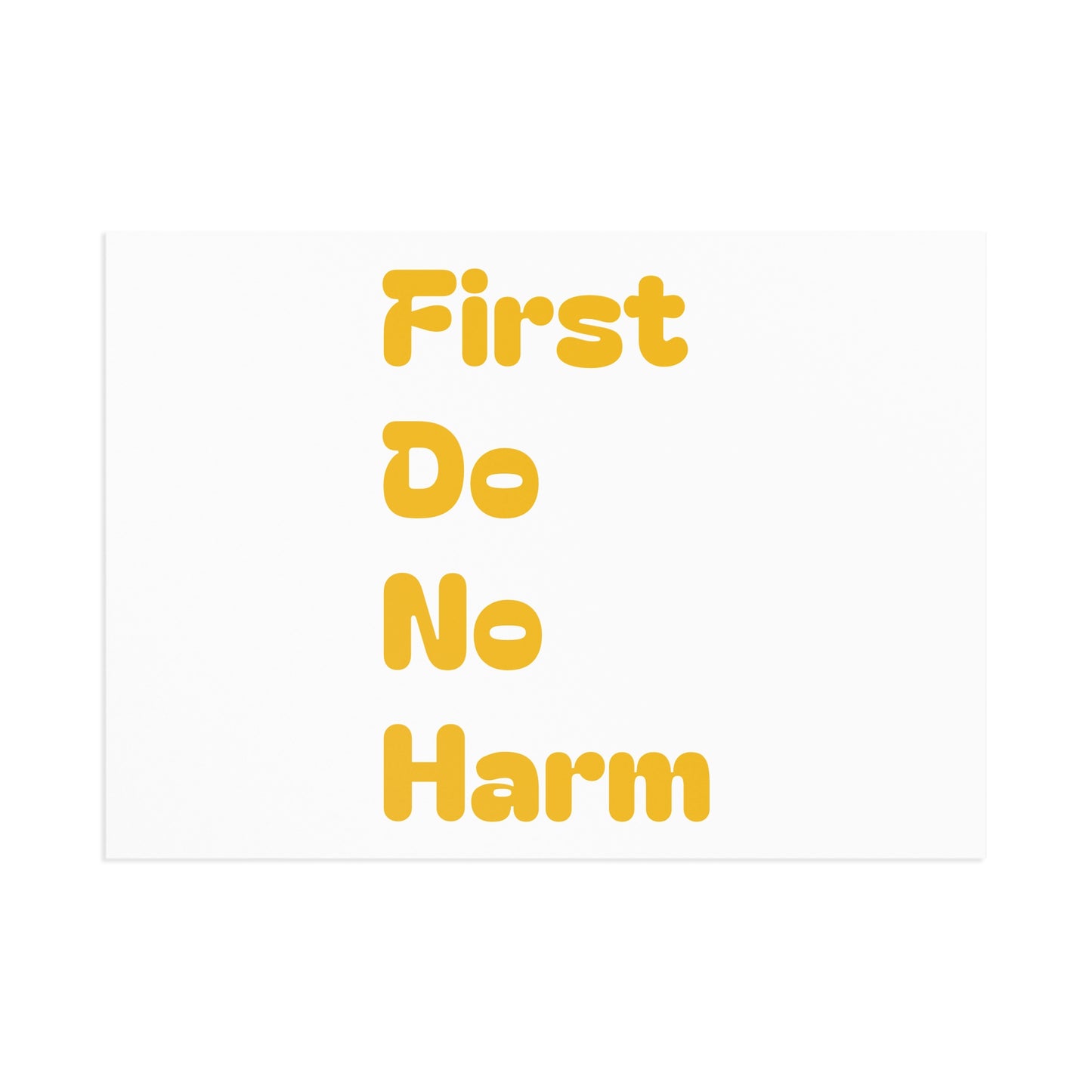 First Do No Harm Yellow Fine Art Postcards