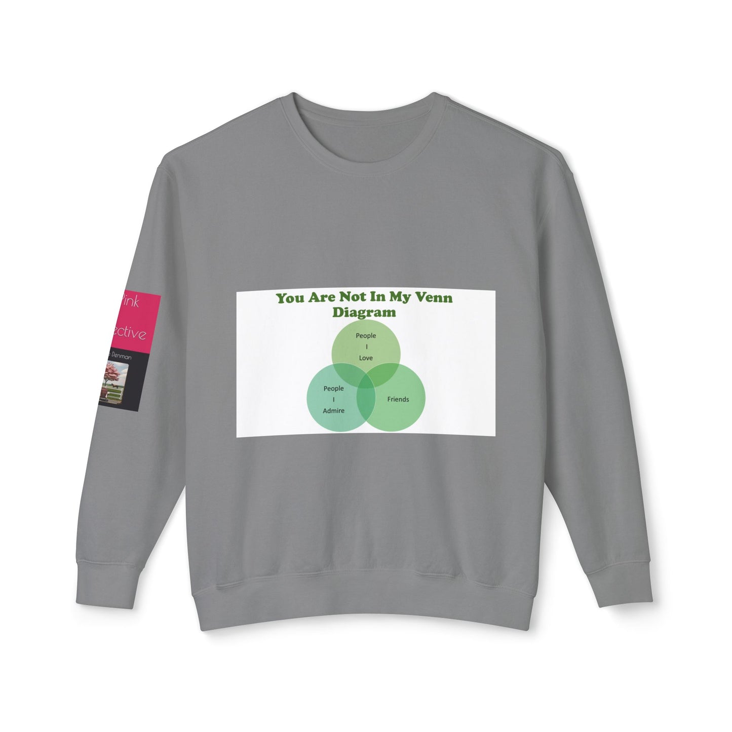 You Are Not In My Venn Diagram Green Unisex Lightweight Crewneck Sweatshirt