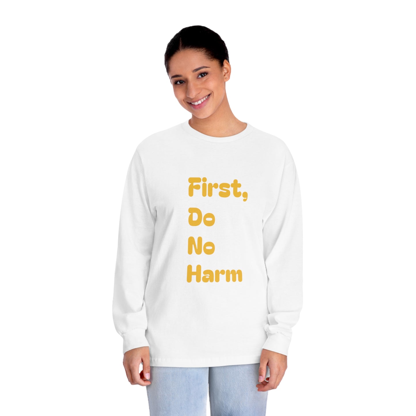 First Do No Farm Yellow Unisex Classic Long Sleeve T-Shirt