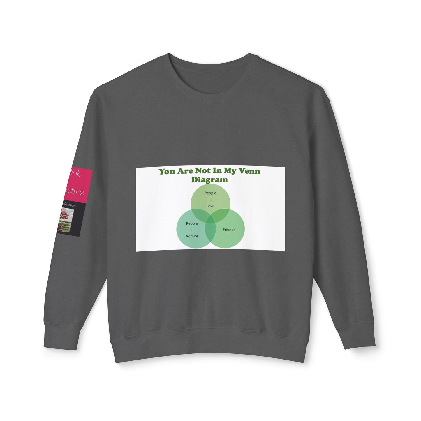 You Are Not In My Venn Diagram Green Unisex Lightweight Crewneck Sweatshirt