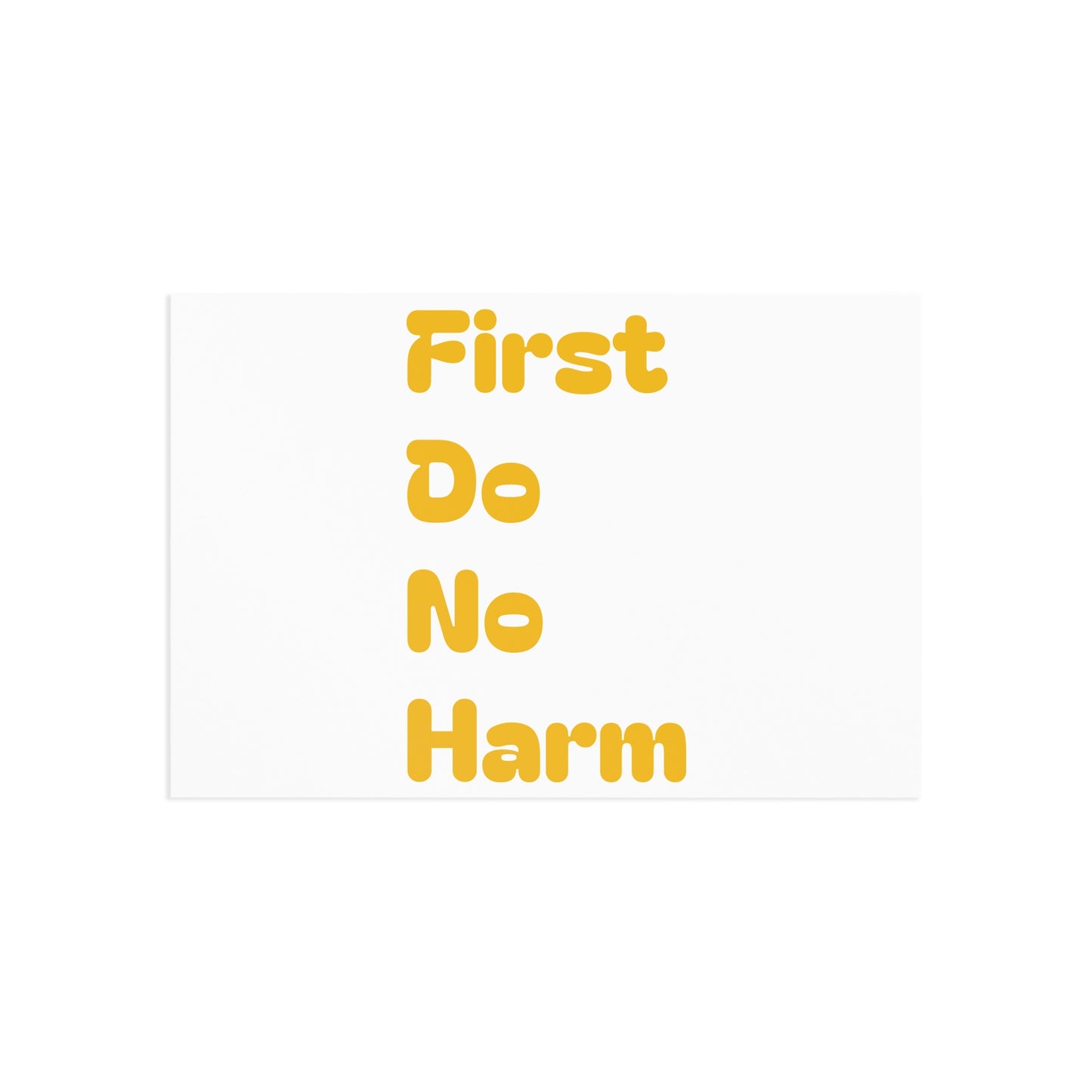 First Do No Harm Yellow Fine Art Postcards