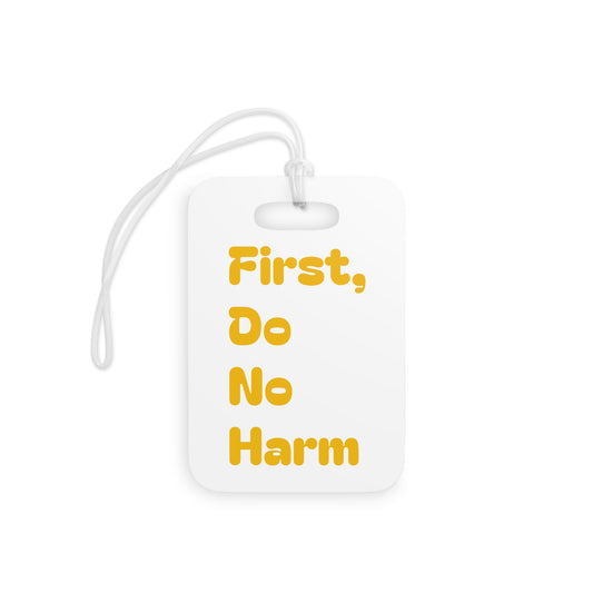 First Do No Harm Yellow Luggage Tags