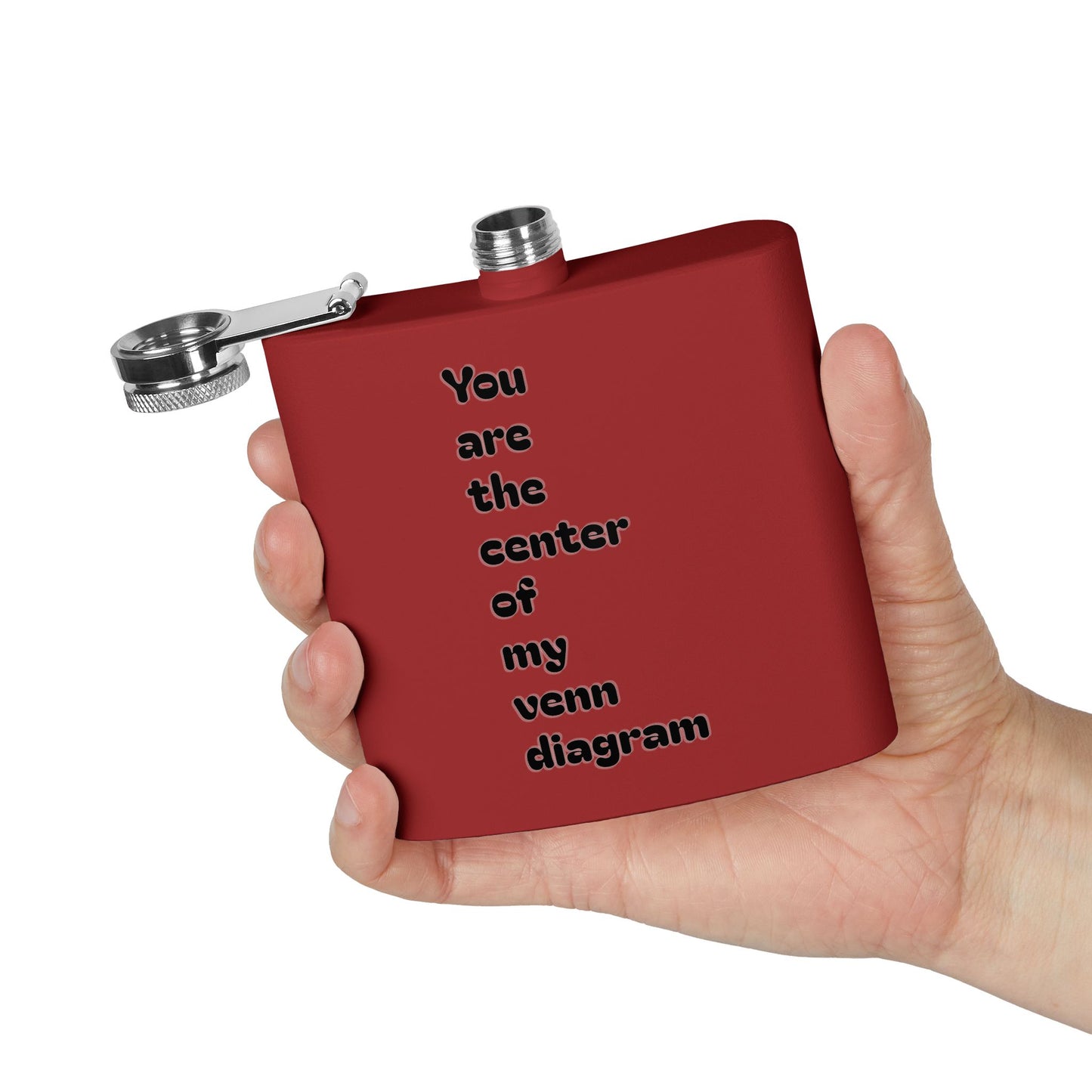 6oz Stainless Steel Flask — "You are the center of my Venn diagram" Romantic Hipster Gift