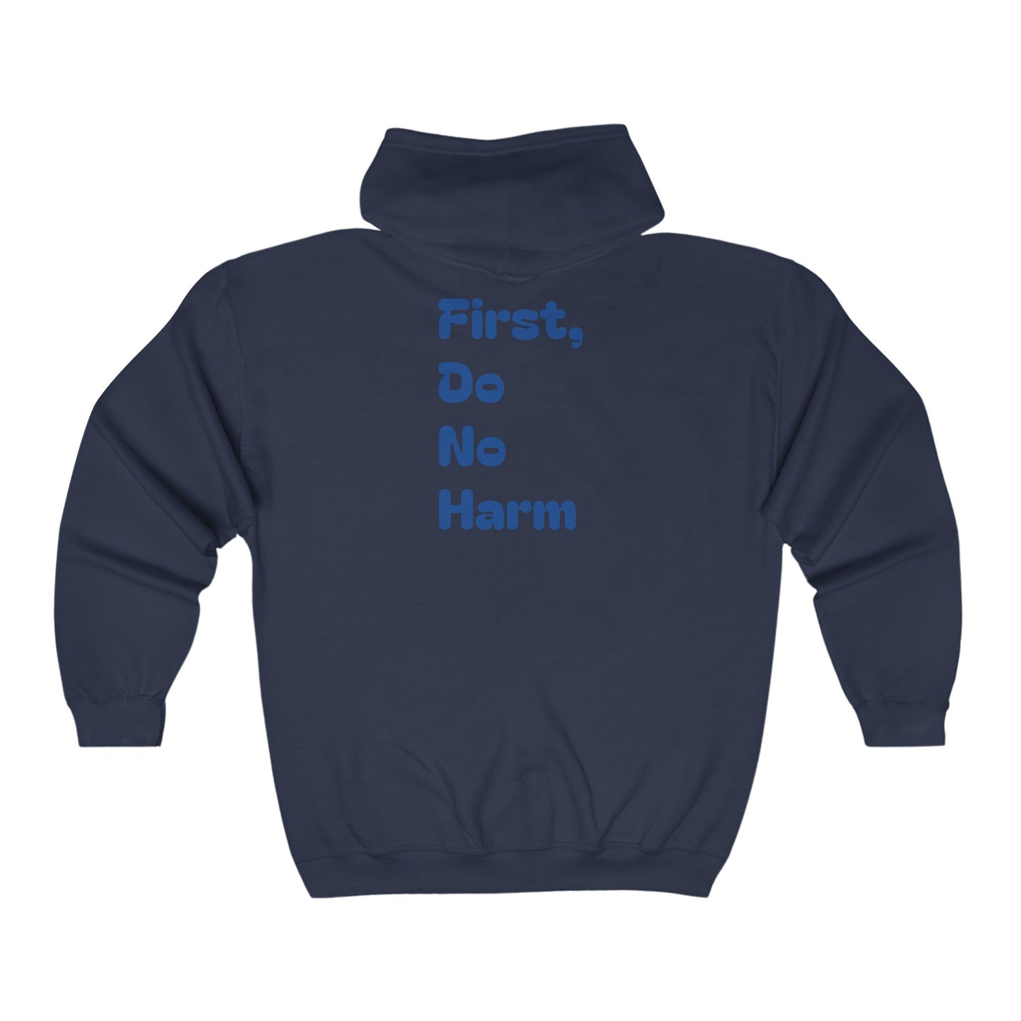 First Do No Harm Dark Blue Unisex Heavy Blend™ Full Zip Hooded Sweatshirt