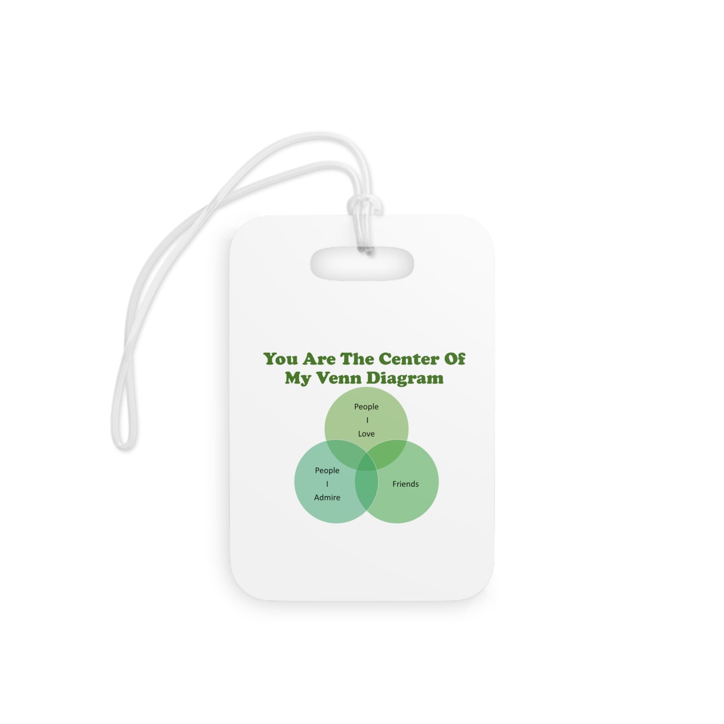 You Are The Center Of My Venn Diagram Green luggage tag