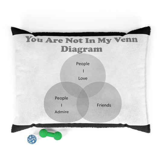 You Are Not In My Venn Diagram Black Pet Bed