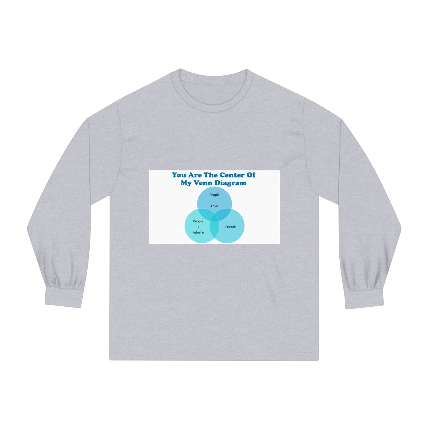 You Are The Center Of My Venn Diagram Blue Unisex Classic Long Sleeve T-Shirt