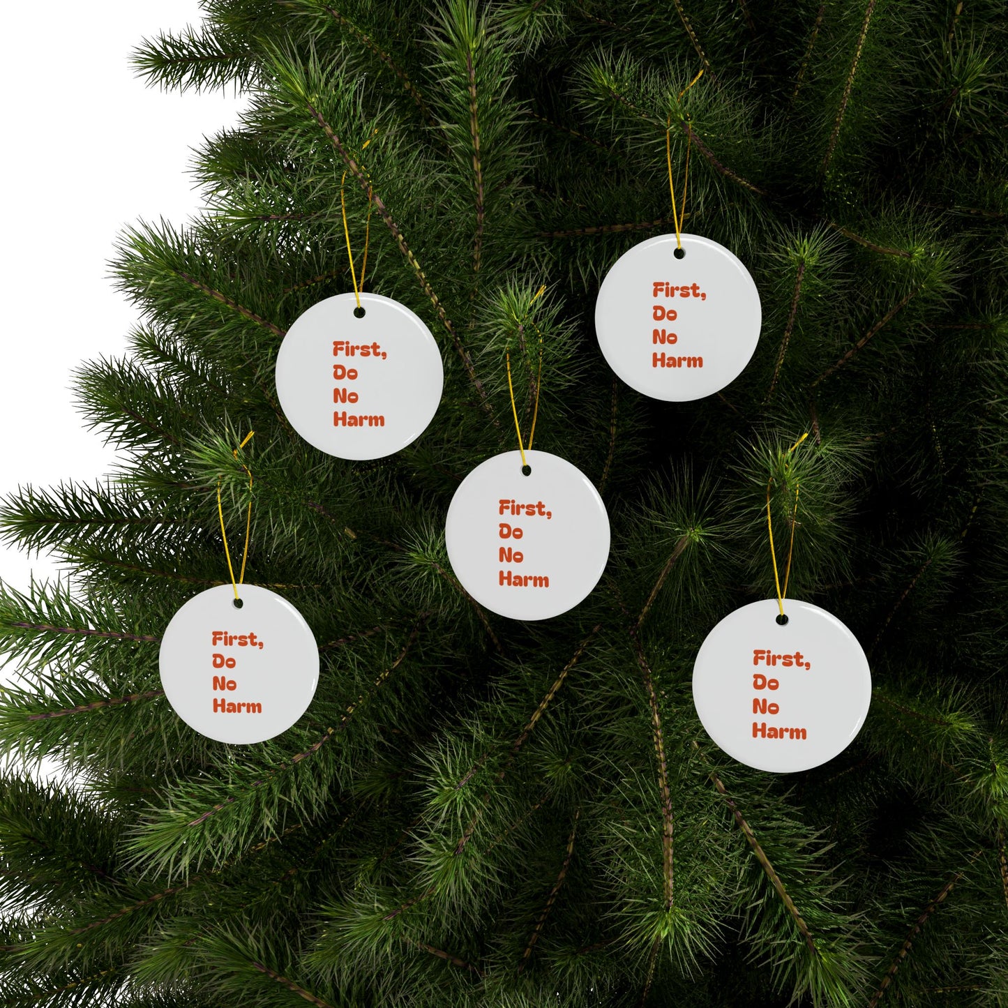 First Do No Harm Orange Ceramic Ornaments, 2-Side Print, (1pc, 3pcs, 5pcs, 10pcs)