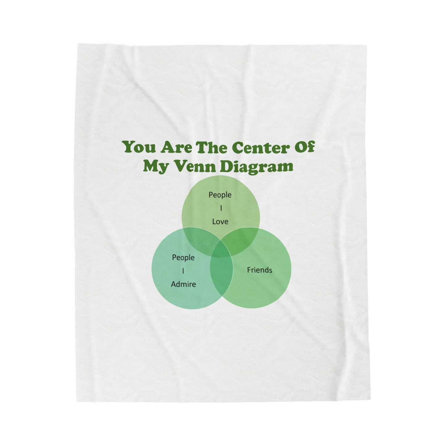 You Are The Center Of My Venn Diagram Green Velveteen Plush Blanket