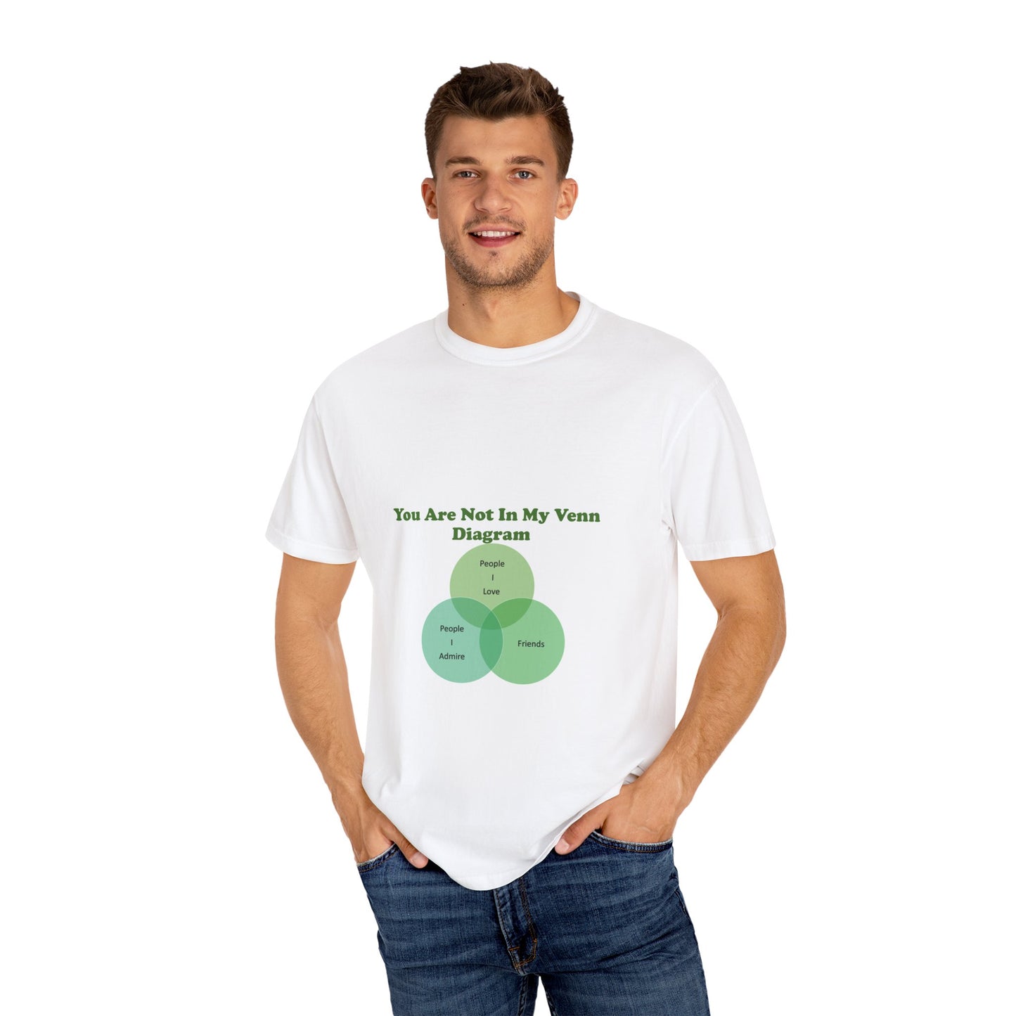 You Are Not In My Venn Diagram [Green] Unisex Garment-Dyed T-shirt