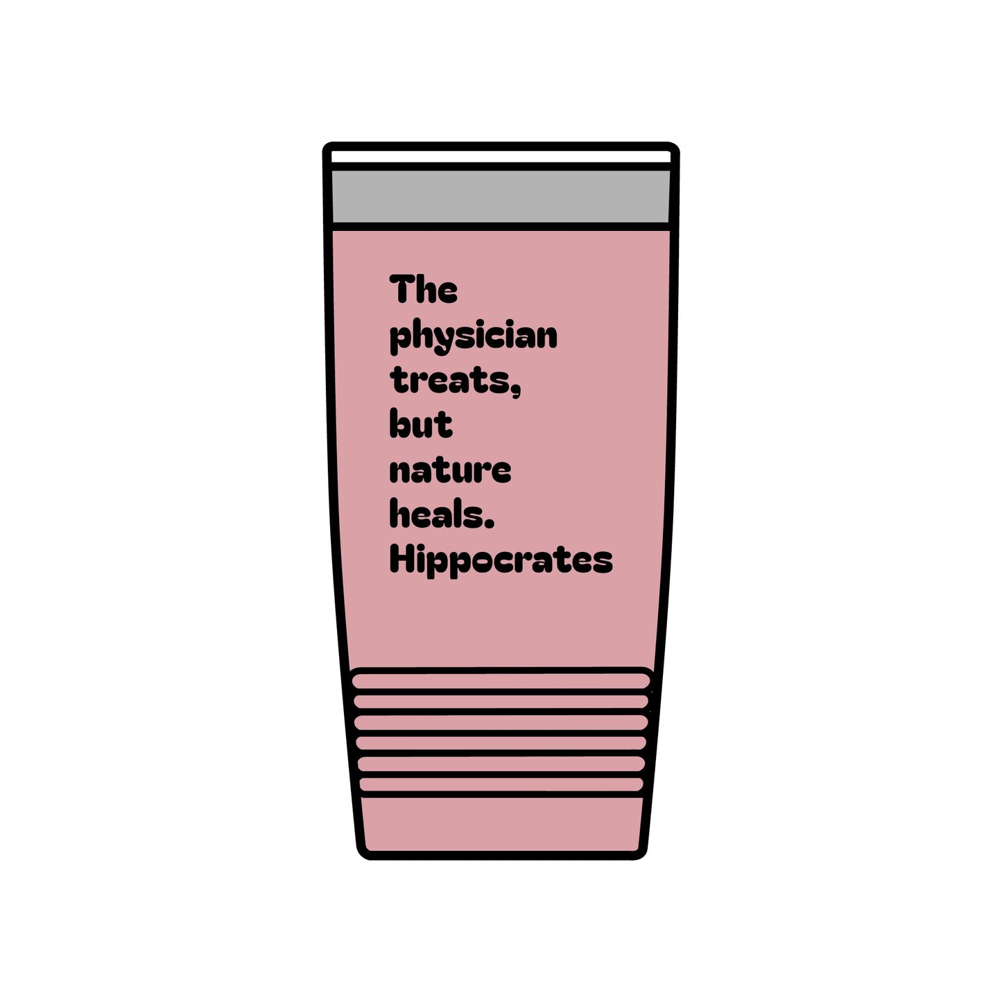 20oz Insulated Tumbler — "The physician treats, but nature heals. — Hippocrates" Travel Cup for Medical & Wellness Lovers