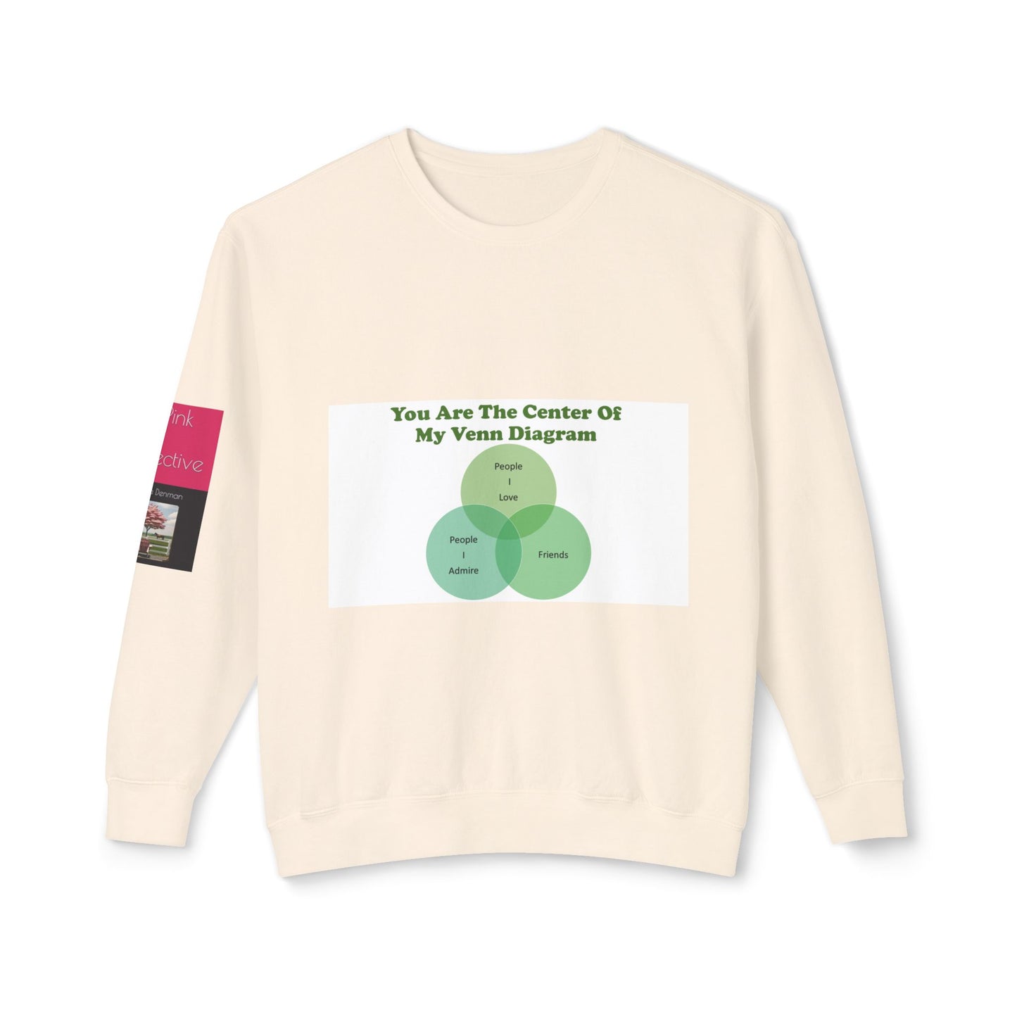 You Are The Center Of My Venn Diagram Unisex Lightweight Crewneck Sweatshirt