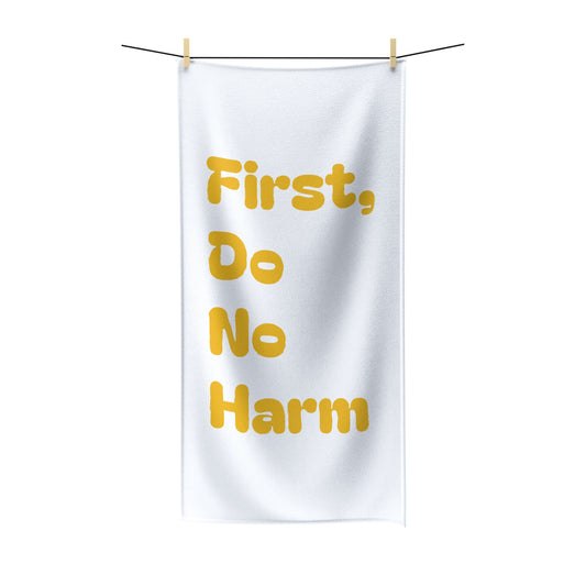 First Do No Harm Yellow Polycotton Towel