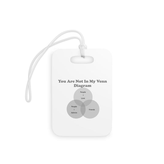 You Are Not In My Venn Diagram Luggage Tags