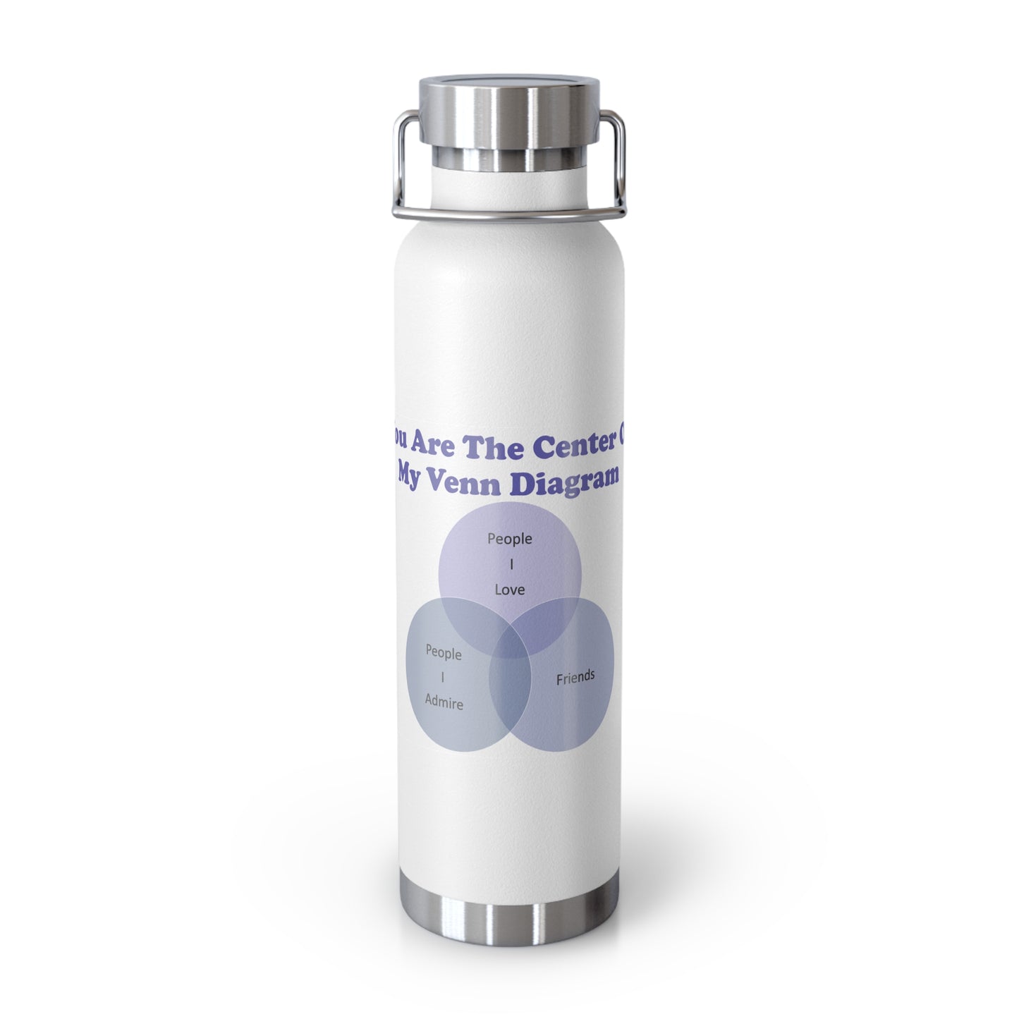 You Are The Center Of My Venn Diagram Purple Copper Vacuum Insulated Bottle, 22oz