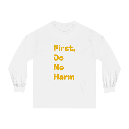 First Do No Farm Yellow Unisex Classic Long Sleeve T-Shirt