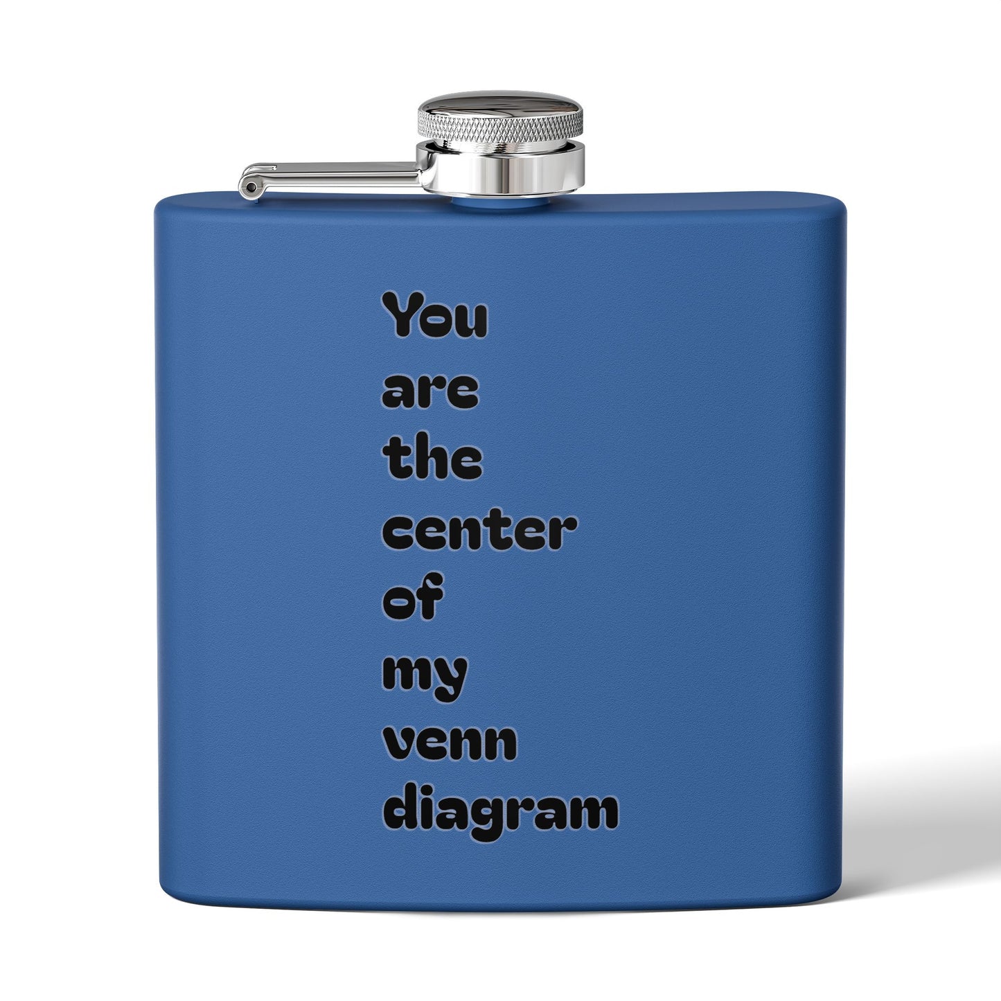 6oz Stainless Steel Flask — "You are the center of my Venn diagram" Romantic Hipster Gift