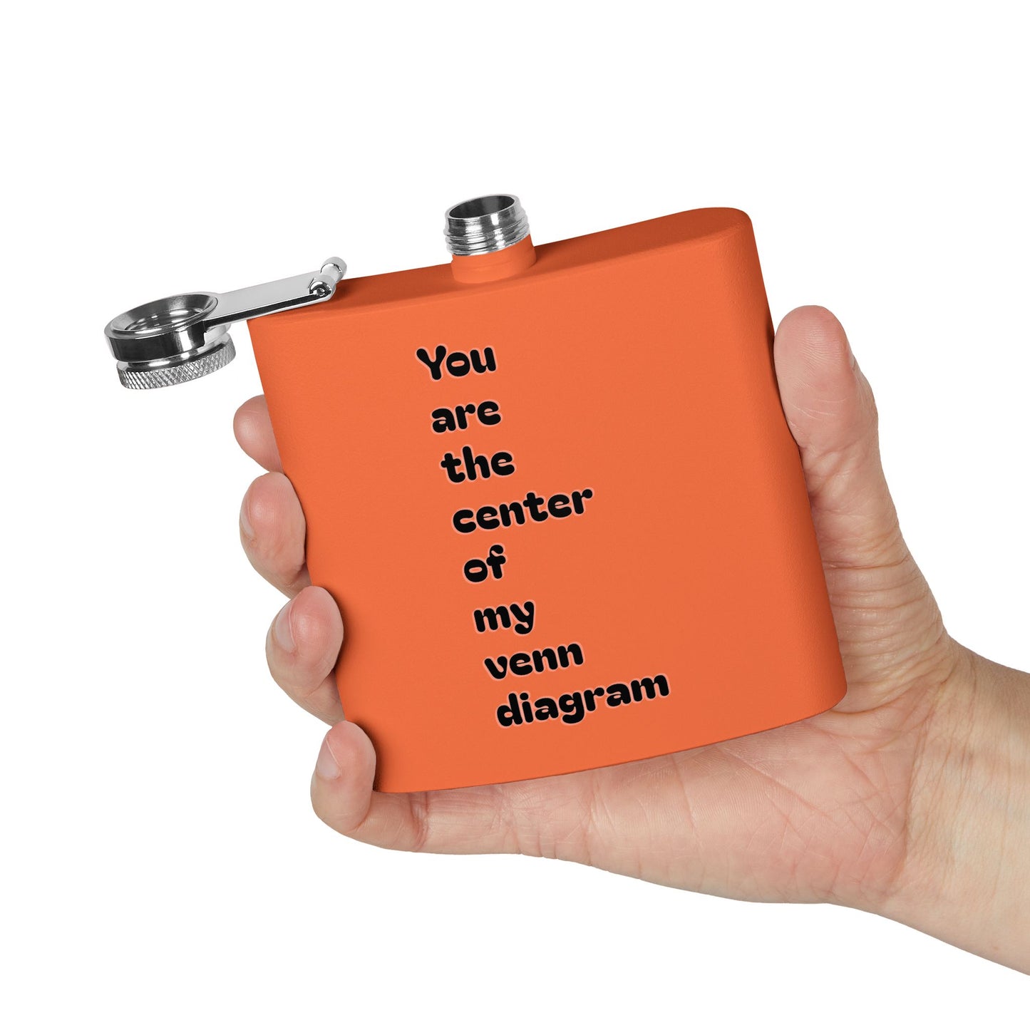6oz Stainless Steel Flask — "You are the center of my Venn diagram" Romantic Hipster Gift