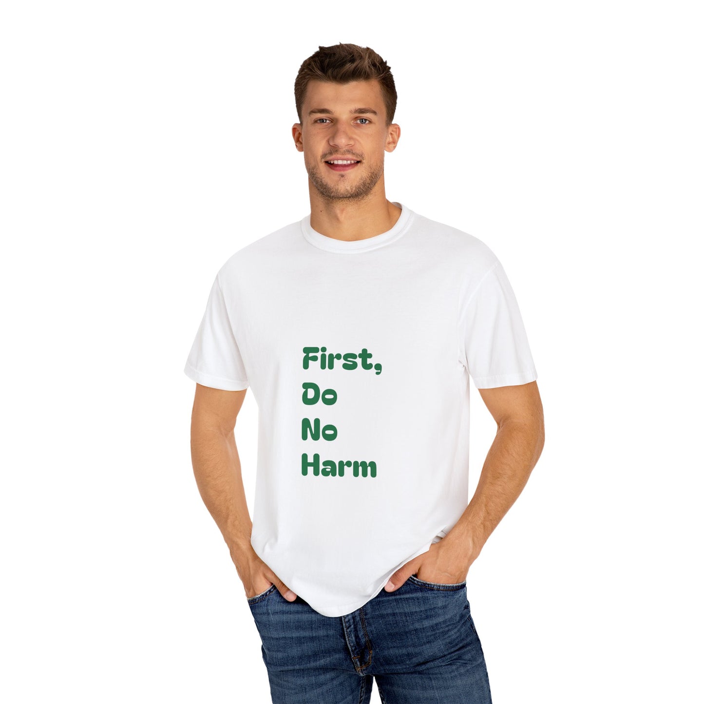 First, Do No Harm [Green] Unisex Garment-Dyed T-shirt