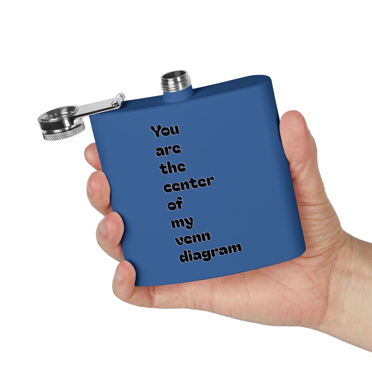 6oz Stainless Steel Flask — "You are the center of my Venn diagram" Romantic Hipster Gift