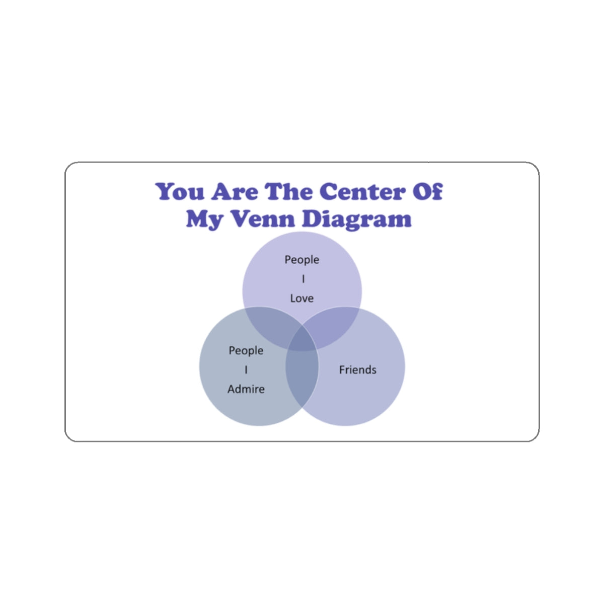 You Are The Center Of My Venn Diagram Purple Die-Cut Stickers