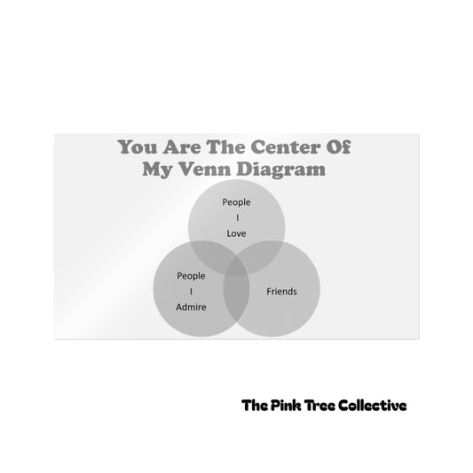 You Are The Center Of My Venn Diagram Die-Cut Stickers, (DTF)