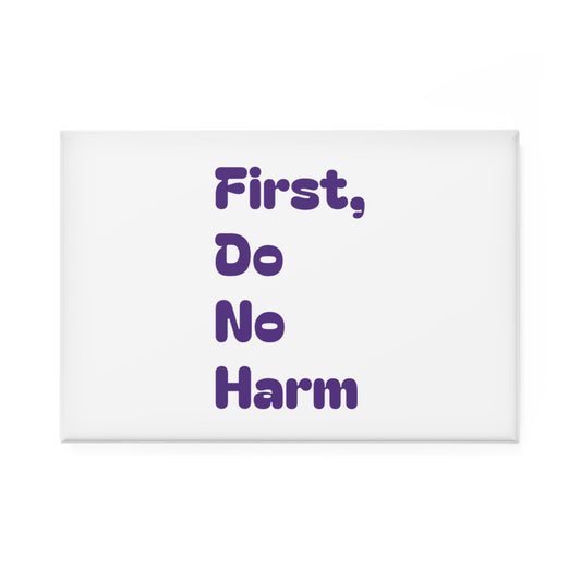 First Do No Harm Purple Button Magnet, Rectangle (1 & 10 pcs)