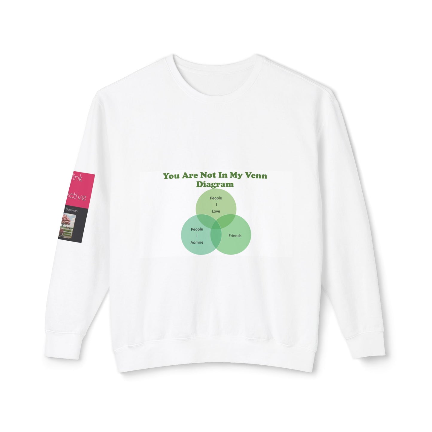 You Are Not In My Venn Diagram Green Unisex Lightweight Crewneck Sweatshirt