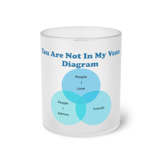 You Are Not In My Venn Diagram [Blue] Frosted Glass Mug