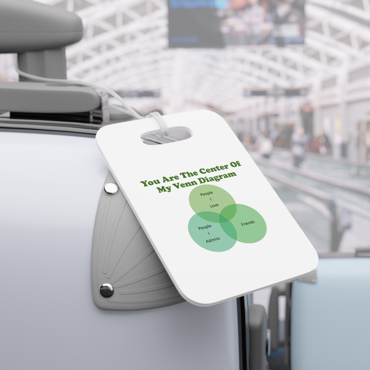 You Are The Center Of My Venn Diagram Green luggage tag