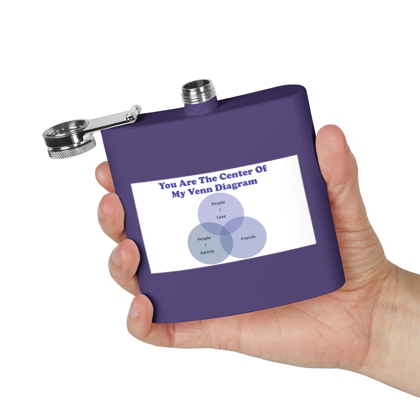 6oz Stainless Steel Flask — "You Are The Center Of My Venn Diagram" Funny Valentine Gift