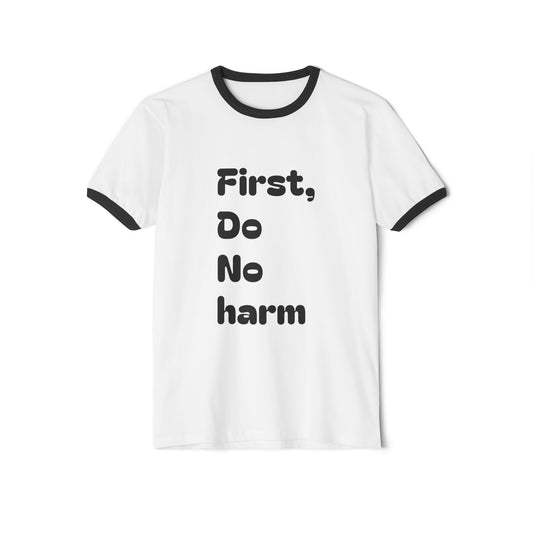 First Do No Harm Black Unisex Cotton Ringer T-Shirt