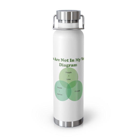 You Are Not In My Venn Diagram Green Copper Vacuum Insulated Bottle, 22oz