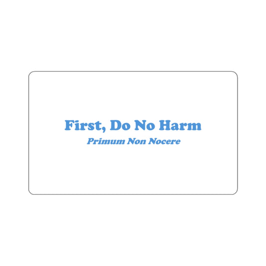 First Do No Harm / Primum Non Nocere Die-Cut Stickers Blue