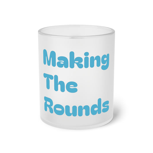 Making The Rounds [Blue] Frosted Glass Mug