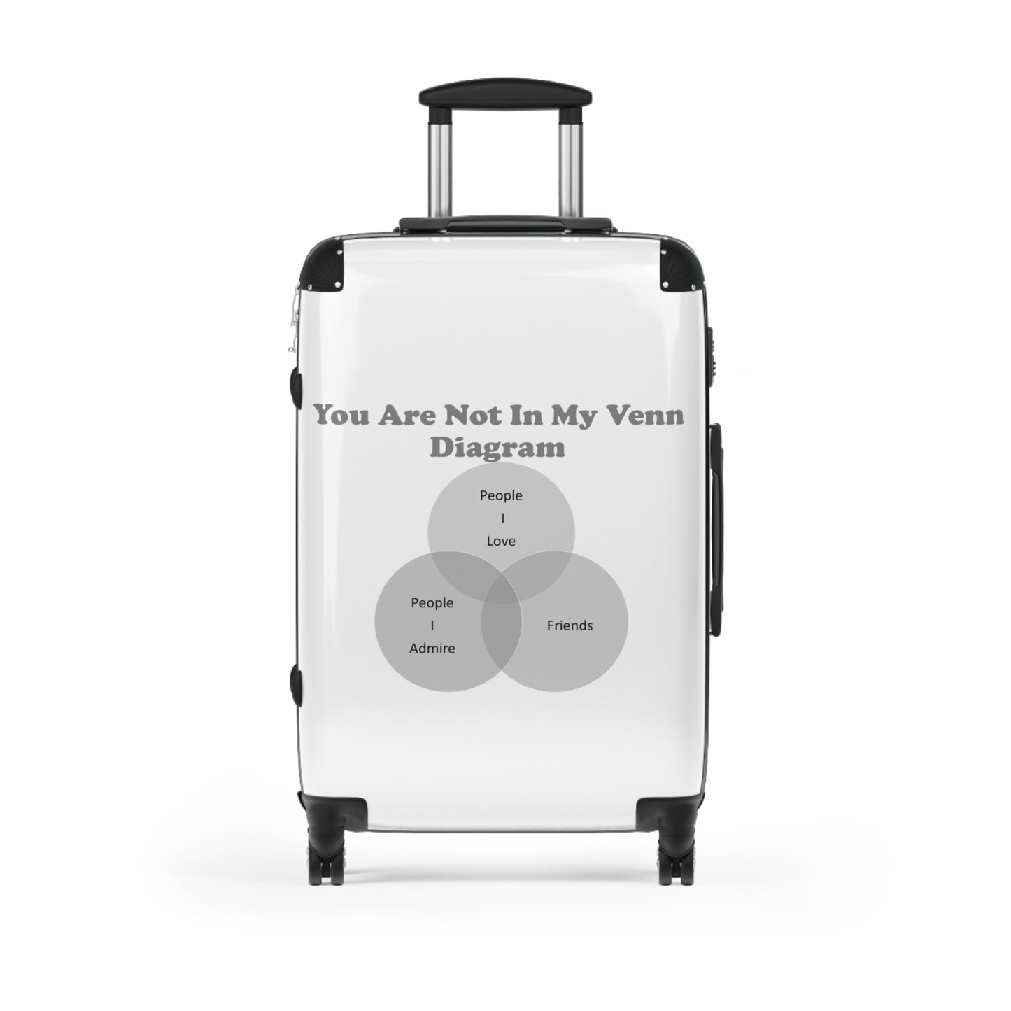 You Are Not In My Venn Diagram black Suitcase