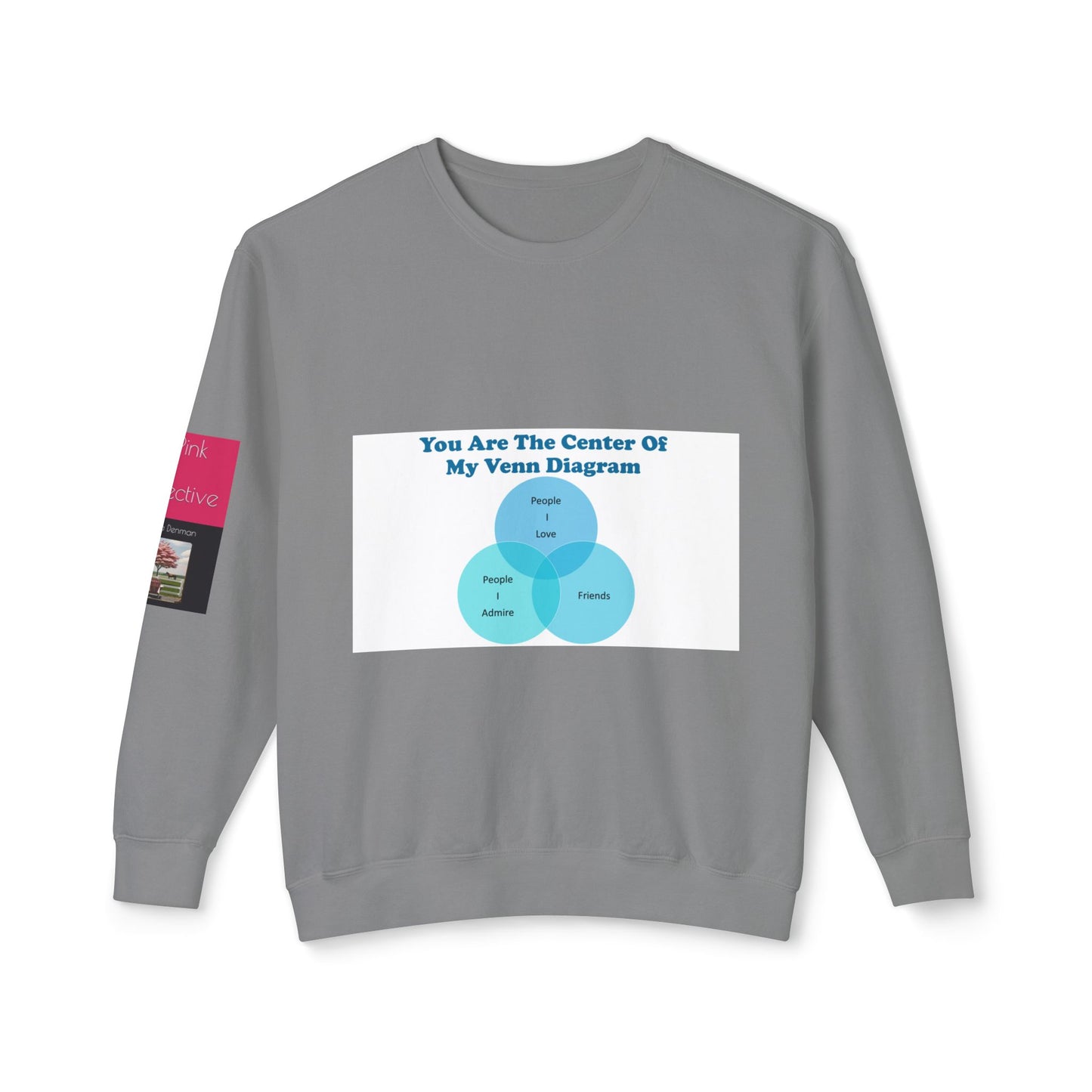 You Are The Center Of My Venn Diagram Blue Unisex Lightweight Crewneck Sweatshirt