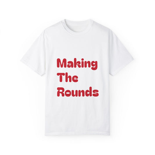 Making The Rounds [Red] Unisex Garment-Dyed T-shirt