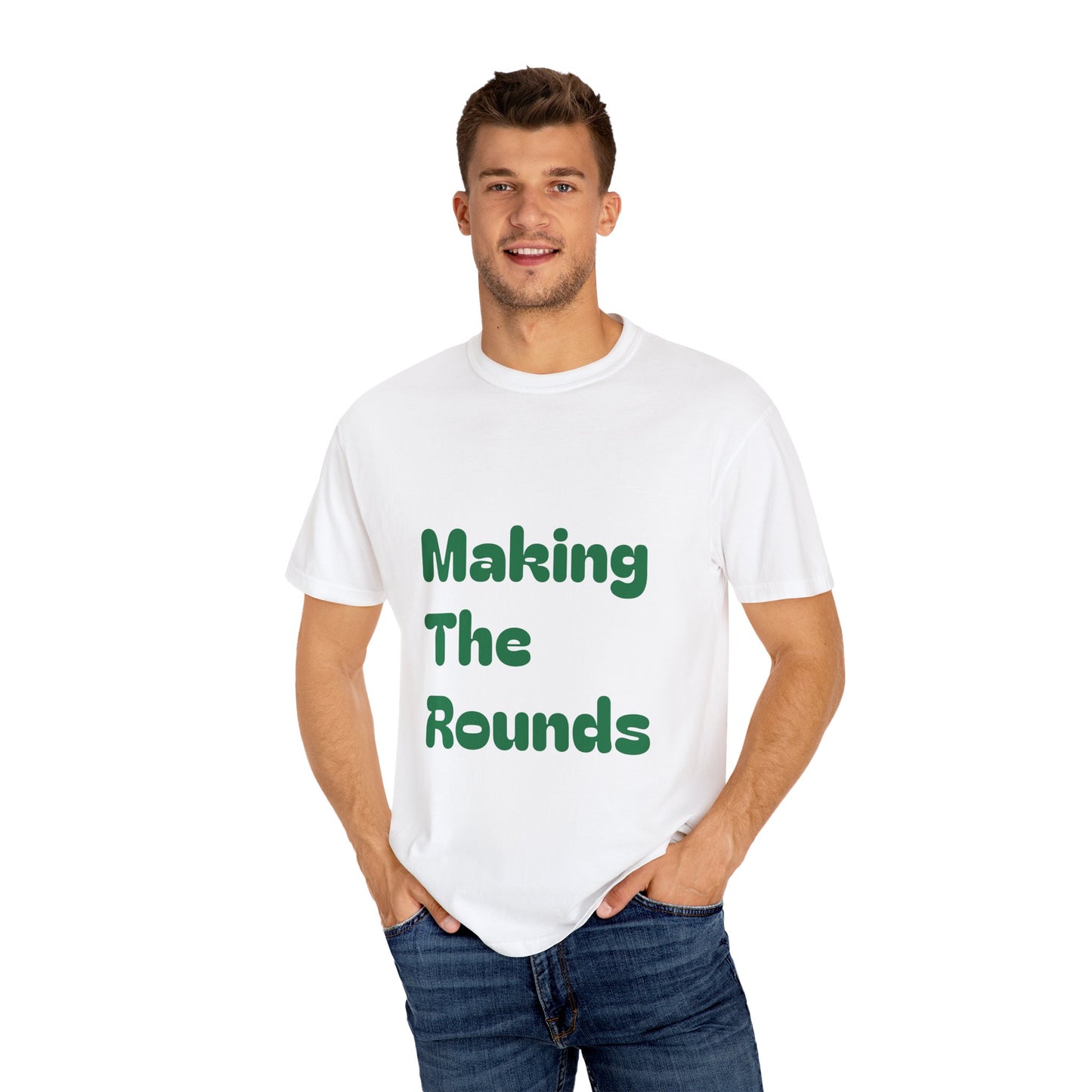 Making The Rounds [Green] Unisex Garment-Dyed T-shirt