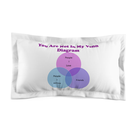 You Are Not In My Venn Diagram Blue / Purple Microfiber Pillow Sham